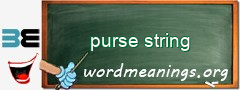 WordMeaning blackboard for purse string